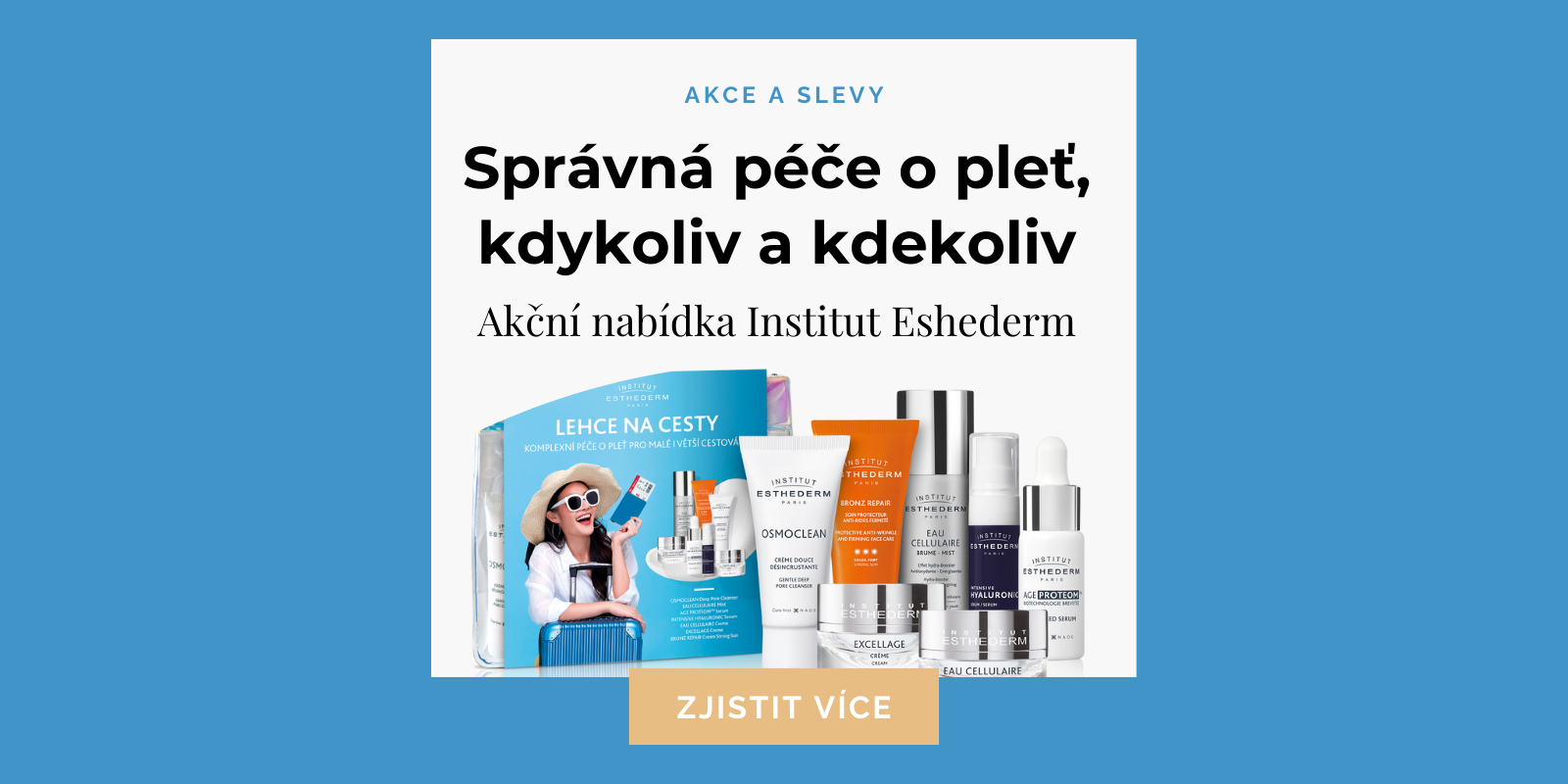 Správná péče o pleť, kdykoliv a kdekoliv | Akční nabídka Institut Eshederm