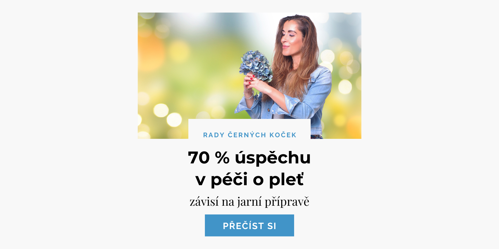 Jak na péči o pleť na jaře? Černé kočky opět radí! + dárek ZDARMA