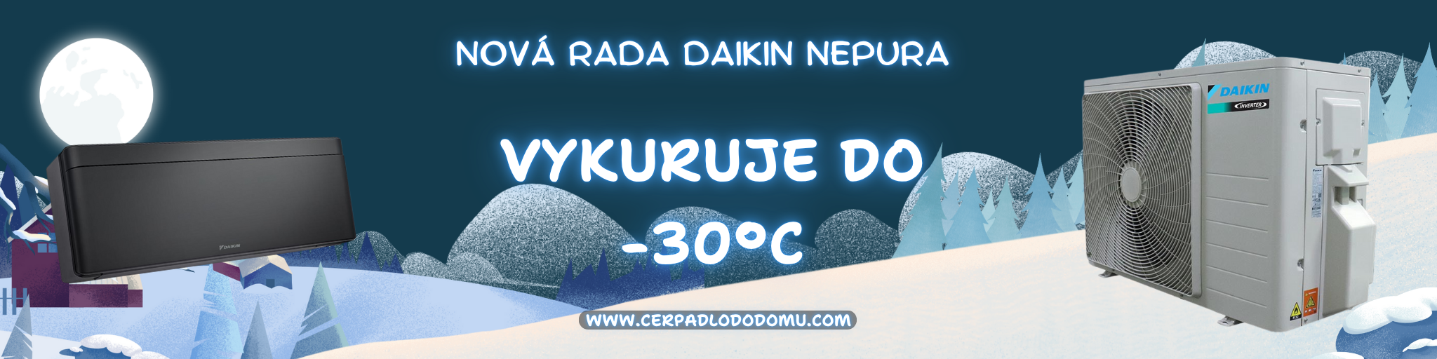 Daikin Nepura vykurovanie do -30°C