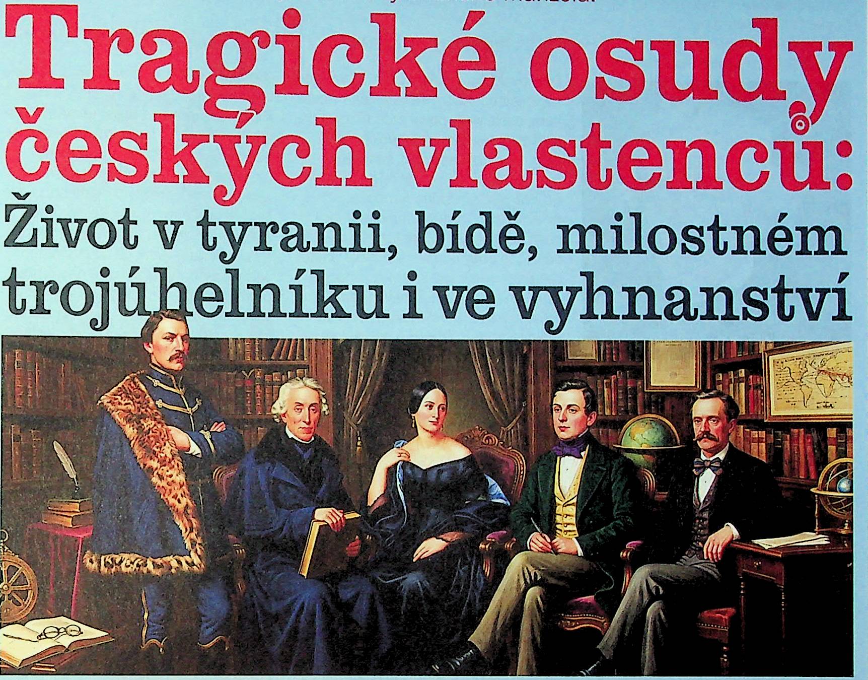 Za čítankovou slávou se skrývala bída, zrada i šílenství: Odhalte skutečné osudy českých vlastenců