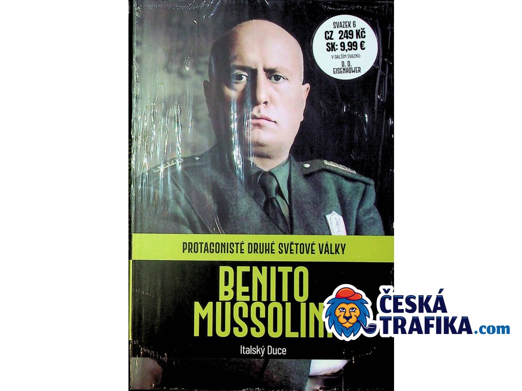 Protagonisté 2.světové války 6 Benito Mussolini