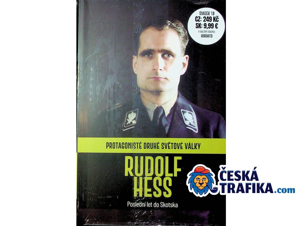 Protagonisté 2.světové války 18 Rudolf Hess
