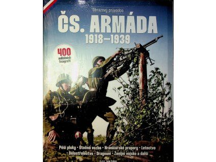Čs. armáda 1918 1939 Obrazový průvodce (1)