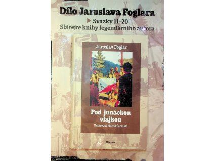 Dílo Jaroslava Foglara č.11 Pod junáckou vlajkou