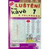 Luštění ke kávě 2026 07