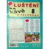 Luštění ke kávě 2026 08