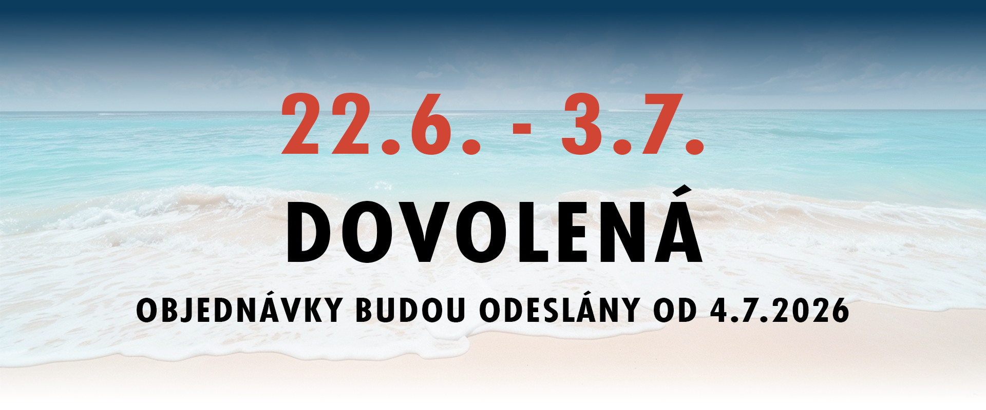 Dovolená 22.6 - 3. 7.