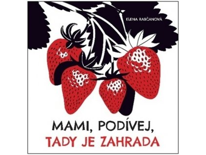 Mami, podívej, tady je zahrada!