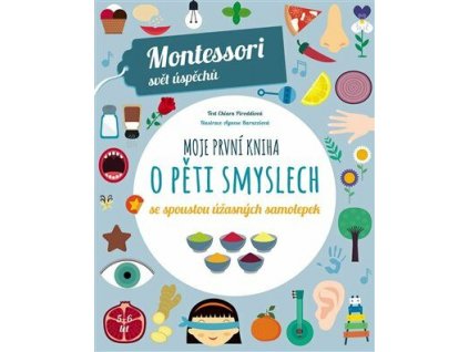 Montessori-Moje první kniha o pěti smyslech