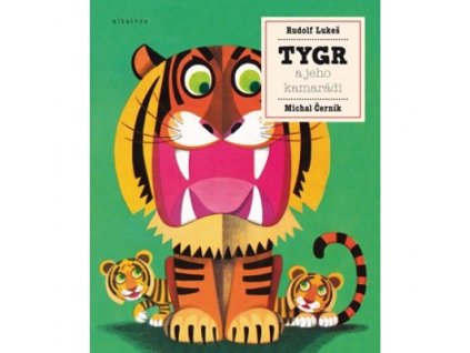 Tygr a jeho kamarádi