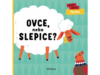 Ovce, nebo slepice?