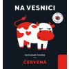 Kontrastní knížka Červená: na vesnici