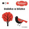 Montessori pro miminka: Daleko a blízko