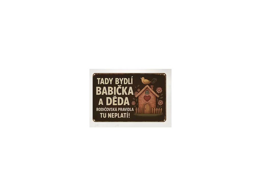 Plechová vintage cedule 20cm x 30cm “Tady bydlí babička a dědeček”