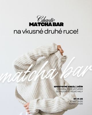CHAOTIC MATCHA BAR NA BAZÁRKU VKUSNÁ DRUHÁ RUKA! 👇🏽 Už příští pátek nás najdeš na 6. ročníku oblíbeného bazárku...