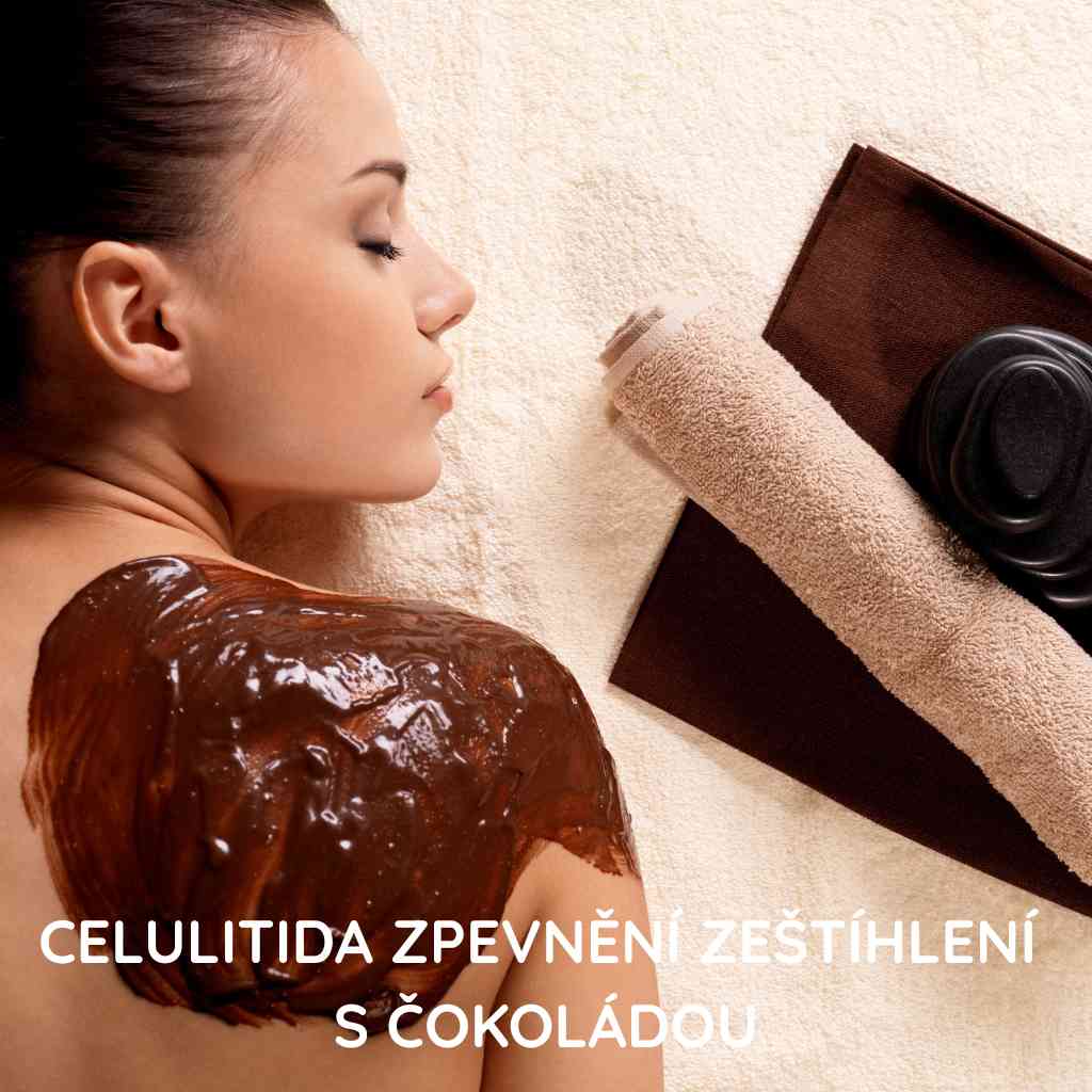 Celulitida Zpevnění Zeštíhlení s Čokoládou