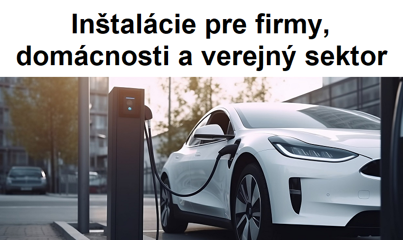 Inštalácie pre domácnosti, firmy a verejný sektor