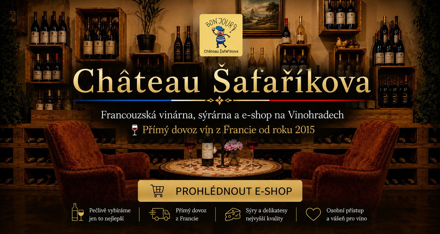 Château Šafaříkova - francouzská vinárna, sýrárna a E-shop na Vinohradech