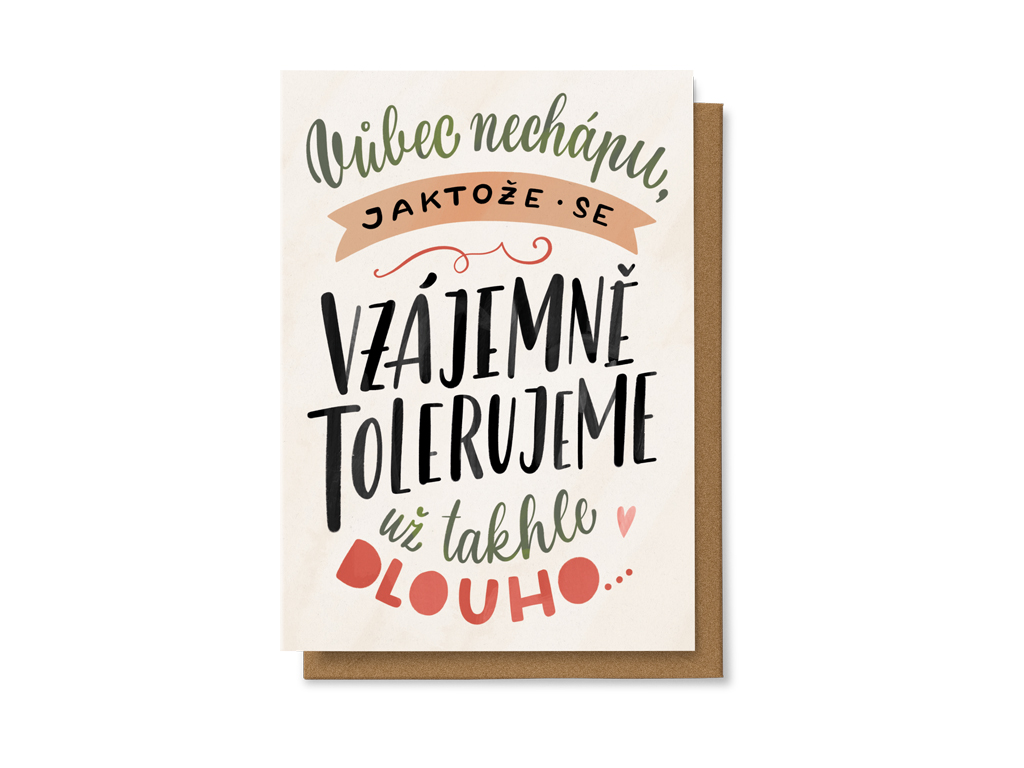 Vůbec nechápu, jaktože se vzájemně tolerujeme už takhle dlouho