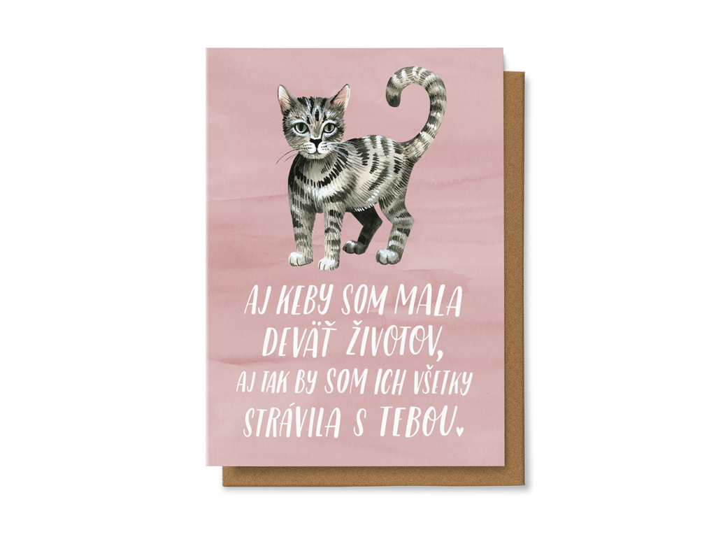 Aj keby som mala deväť životov, aj tak by som ich všetky strávila s tebou