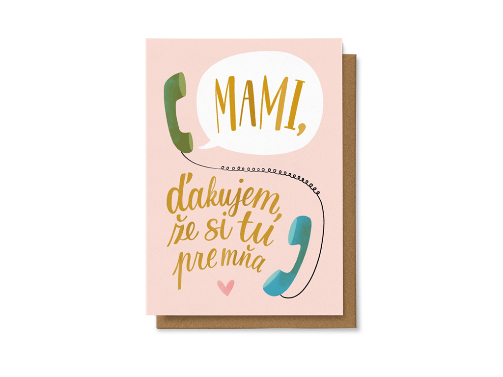 Mami, ďakujem, že si tú pre mňa