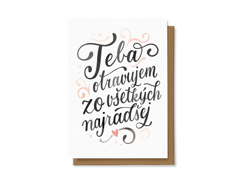 Teba otravujem zo všetkých najradšej.