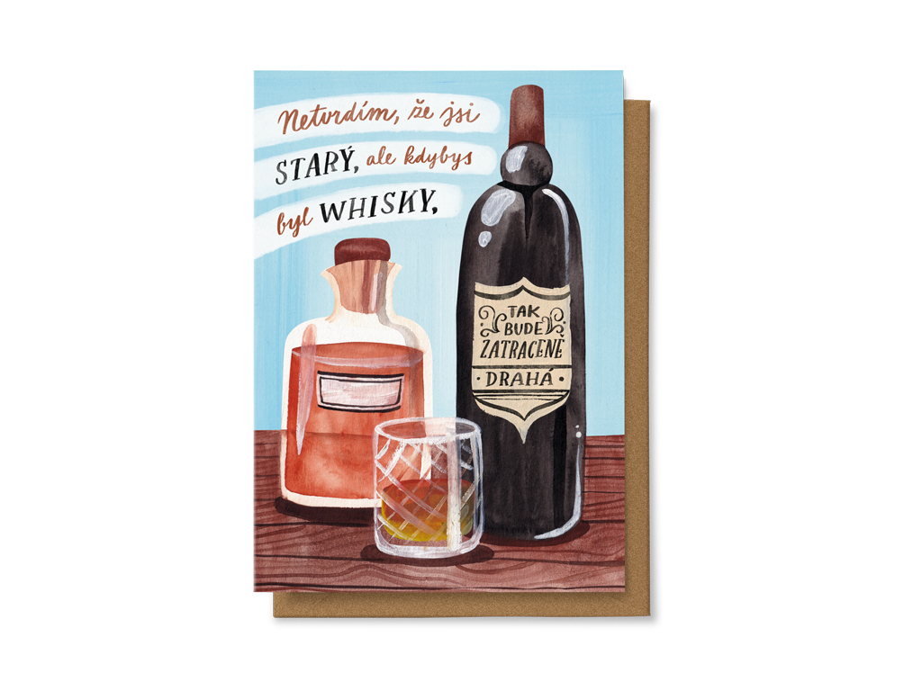 Netvrdím, že jsi starý, ale kdybys byl whiskey, tak bude zatraceně drahá.