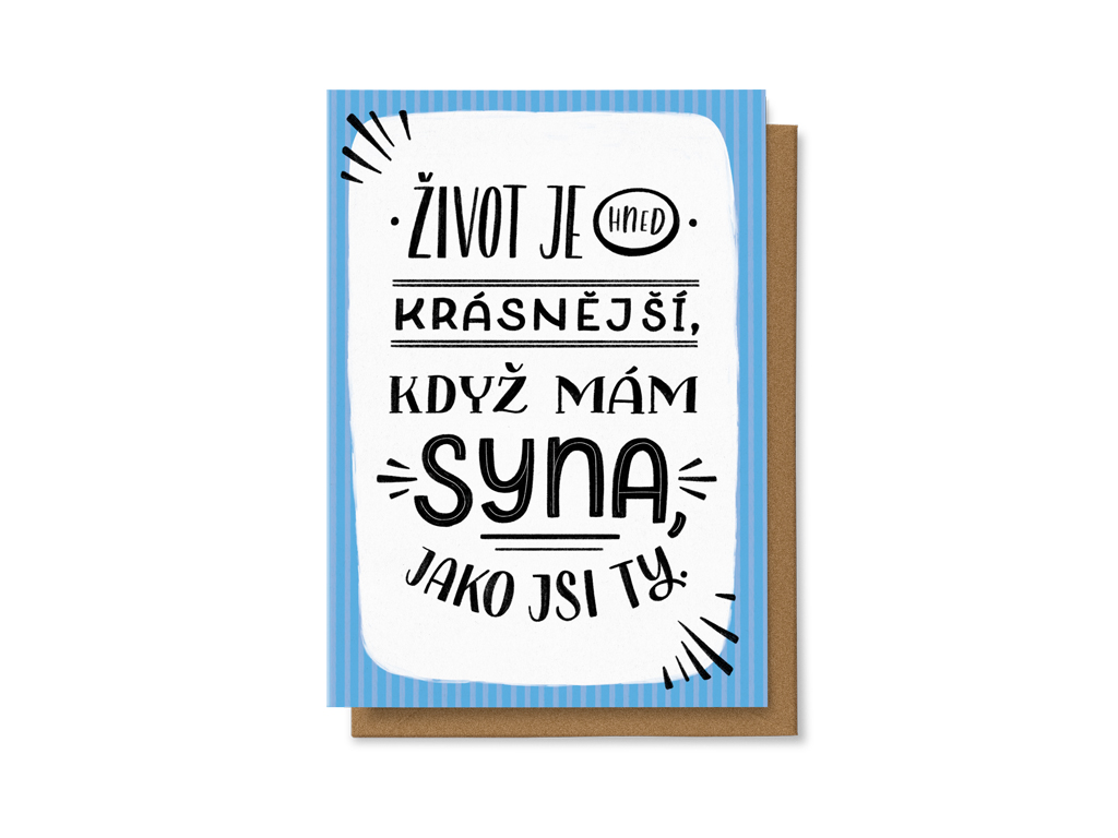Levně Život je hned krásnější, když mám syna jako jsi ty