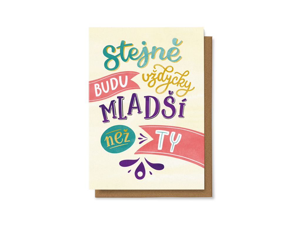 Stejně budu vždycky mladší než ty