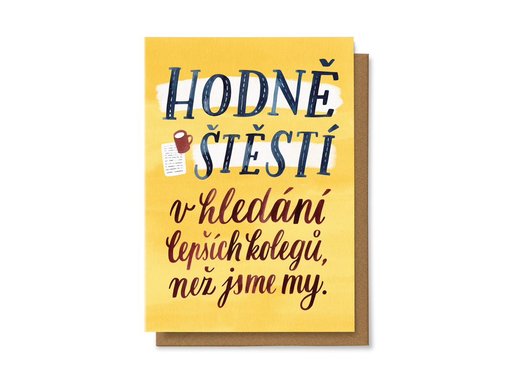 Levně Hodně štěstí v hledání lepších kolegů než jsme my