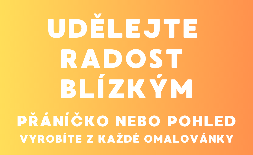 Udělejte radost blízkým