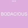 bodacious
