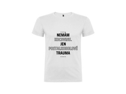 Nemám kocovinu, jen postalkoholové trauma (Barva Zelená, Velikost XXL)