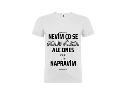 Nevím co se včera stalo. Ale dnes to napravím (Barva Zelená, Velikost XXL)