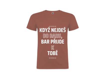 Když nejdeš do baru, bar přijde k tobě (Barva Zelená, Velikost XXL)