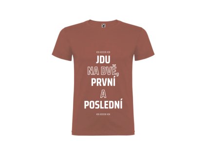 Jdu na dvě, první a poslední (Barva Zelená, Velikost XXL)