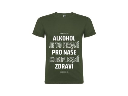 Alkohol je to pravé pro naše komplexní zdraví (Barva Zelená, Velikost XXL)