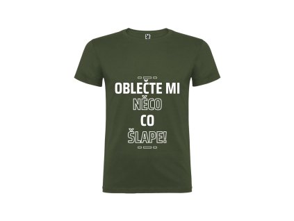 Oblečte mi něco co šlape (Barva Zelená, Velikost XXL)