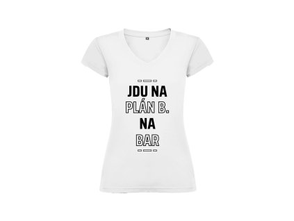 Jdu na plán B. Na bar (Barva Růžová, Velikost XL)