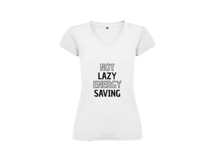 Vtipné dámské tričko bílé not lazy (Velikost XL)