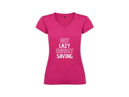 Vtipné dámské tričko růžové not lazy (Velikost XL)