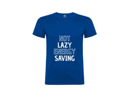 Vtipné pánské tričko modré not lazy (Velikost XXL)