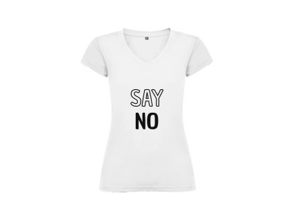 Vtipné dámské tričko bílé say no (Velikost XL)