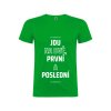Jdu na dvě, první a poslední (Barva Zelená, Velikost XXL)