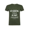 Už končím, tohle je fakt poslední (Barva Zelená, Velikost XXL)