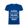 Alkohol je to pravé pro naše komplexní zdraví (Barva Zelená, Velikost XXL)