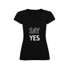 Vtipné dámské tričko černé say yes (Velikost XL)