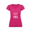 Vtipné dámské tričko růžové say yes (Velikost XL)