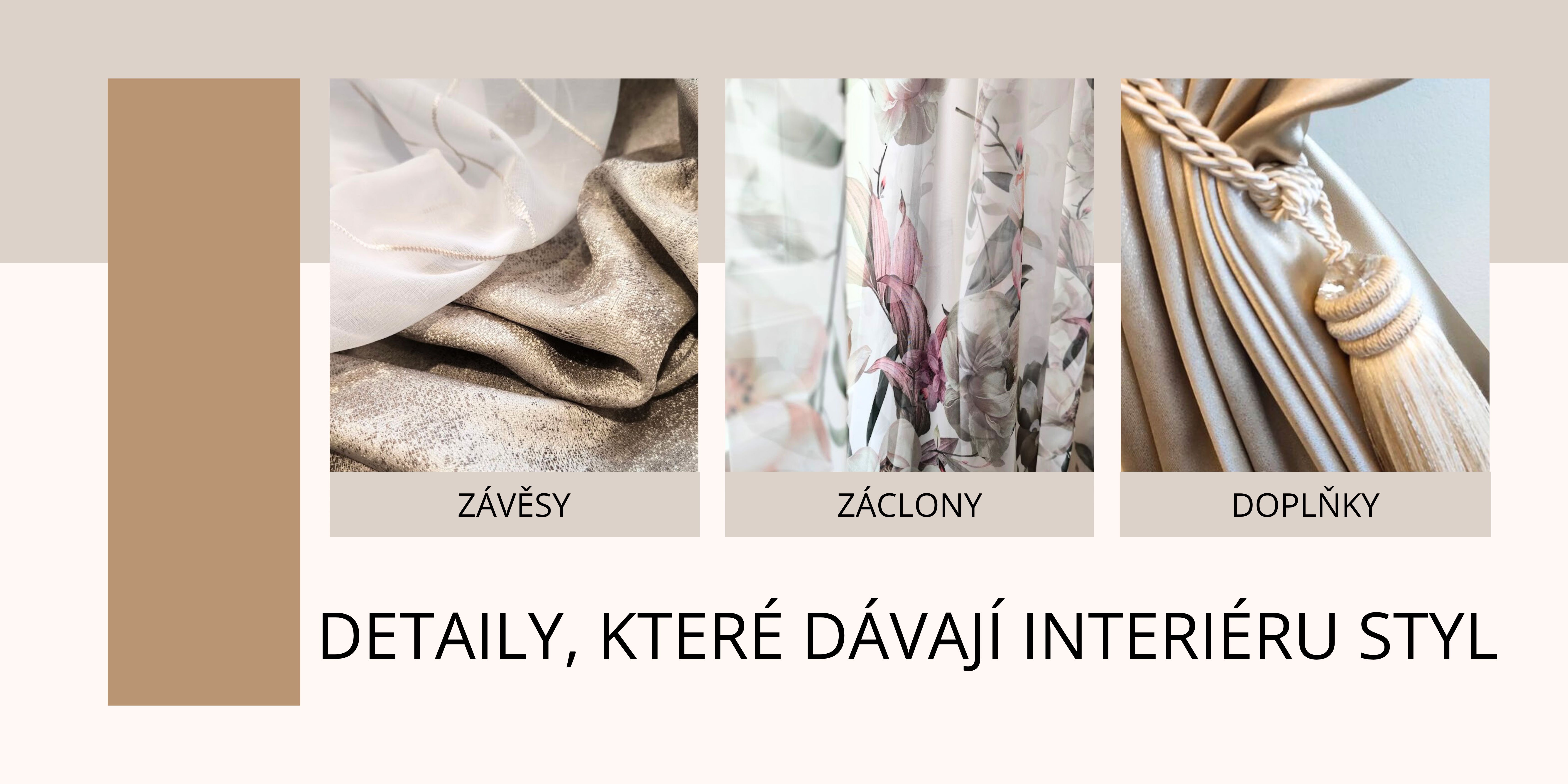 Ukázka dekoračních látek na závěsy, záclon a doplňků pro stylové bydlení