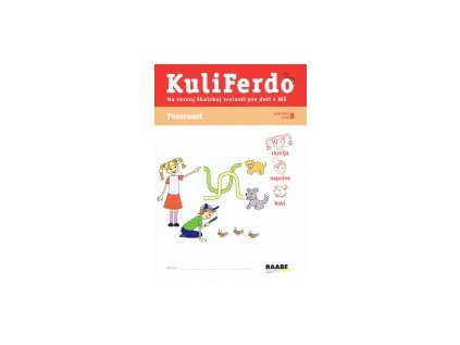 Raabe SK Kuliferdo - Pozornosť -Pracovný zošit na rozvoj školskej zrelosti pre deti v MŠ